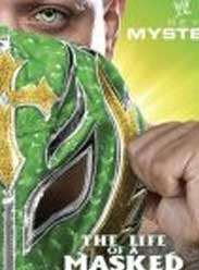 WWE Rey Mysterio/The Life Of A Masked ManѸ
