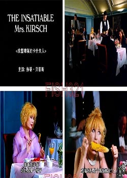 Ŀʲ THE INSATIABLE MRS. KIRSCHѸ